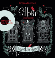 Kerstin Gier | Silber | Ungekürzte Lesungen Band 1-3 | Argon Verlag