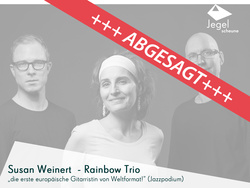 Susan Weinert – Rainbow Trio +++ABGESAGT+++
