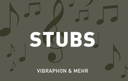 Stubs – Vibraphon und mehr