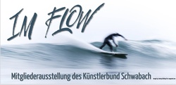 Mitgliederausstellung des Künstlerbund Schwabach »Im Flow«