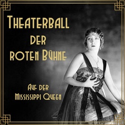 Theaterball - Kostümball im Stil der 1920er bis 1940er Jahre - auf der Mississippi Queen