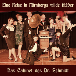 Eine Reise in Nürnbergs wilde 1920er Das Cabinet des Dr. Schmidt