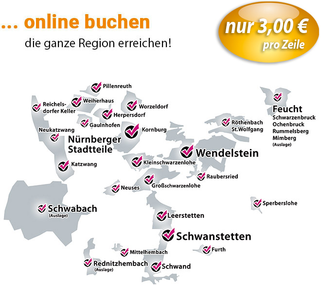 Kleinanzeigen für die Region Wendelstein, Schwanstetten, Schwabach, Feucht, Nürnberg, Landkreis Roth, Landkreis Nürnberger land online buchen